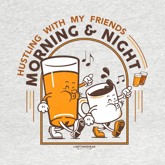 Hustling Morning and Night by Lightninghead Design